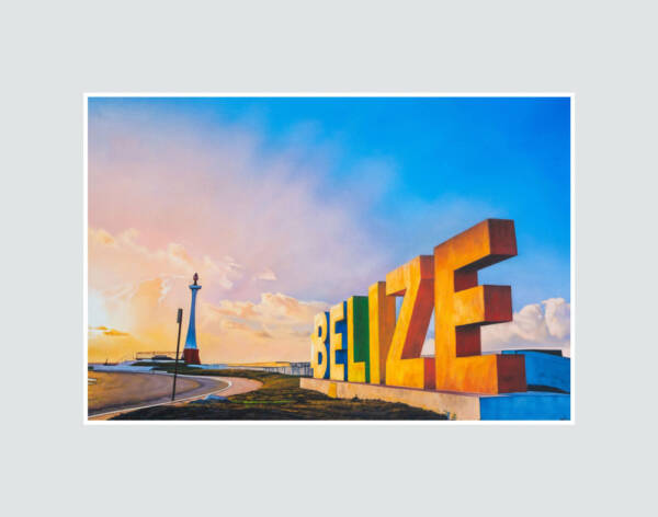 The Belize Sign Prints